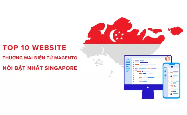 Top 10 Website Thương Mại Điện Tử Magento Nổi Bật Nhất Singapore